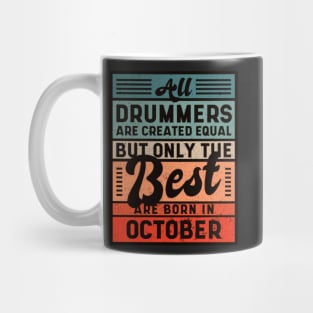 Best Drummers  Are Born In October Birthday Mug